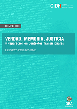 Compendio de la Comisin Interamericana de Derechos Humanos sobre verdad, memoria, justicia y reparacin en contextos transicionales